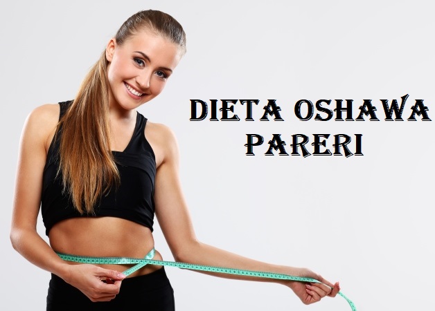Dieta Oshawa Pareri
